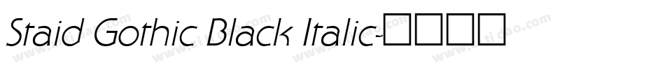 Staid Gothic Black Italic字体转换